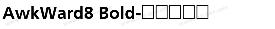 AwkWard8 Bold字体转换